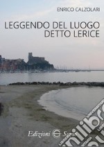 Leggendo del luogo detto Lerice libro