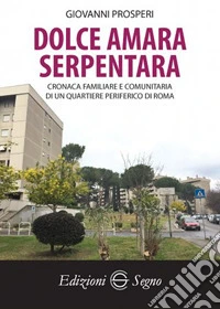 Dolce amara Serpentara