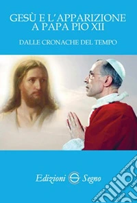 Gesù e l'apparizione a Pio XII libro