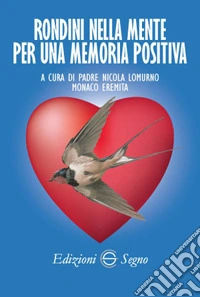 Rondini nella mente per una memoria positiva libro