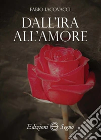 Dall'ira all'amore