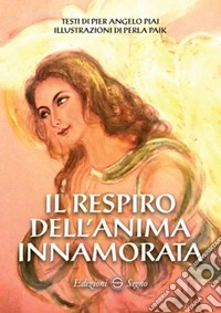 Il respiro dell'anima innamorata libro