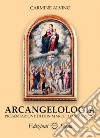 Arcangelologia libro