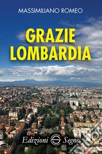 Grazie Lombardia libro