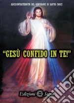 Gesù confido in te! Le preghiere della divina misericordia