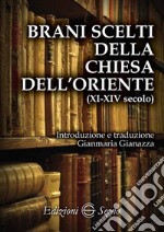 Brani scelti della chiesa dell'oriente (XI-XIV secolo) libro