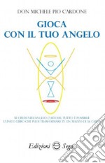 Gioca con il tuo angelo libro