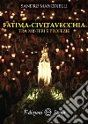 Fatima. Civitavecchia tra misteri e profezie libro