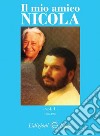 Il mio amico Nicola. Vol. 1: 1985-1990 libro