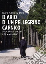 Diario di un pellegrino carnico libro