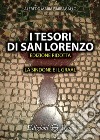 I tesori di San Lorenzo. La Sindone e il Graal libro