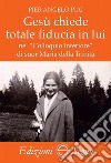 Gesù chiede totale fiducia in lui nel «Colloquio interiore» di suor Maria della Trinità libro