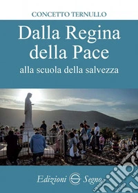 Dalla Regina della pace alla scuola della salvezza