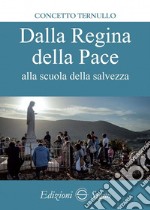 Dalla Regina della pace alla scuola della salvezza libro