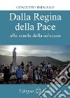 Dalla Regina della pace alla scuola della salvezza libro