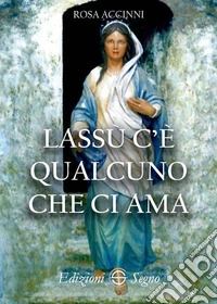 Lassù c'è qualcuno che ci ama