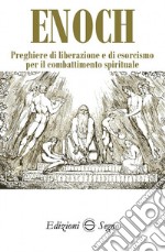 Preghiere di liberazione e di esorcismo per il combattimento spirituale libro