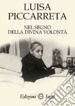 Nel segno della divina volontà libro