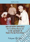 Don Giuseppe Tomaselli. Servo di don Bosco ed erede spirituale di padre Pio da Pietrelcina libro di Golia Elena