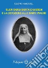Suor Maria Marta Chambon e la devozione alle sante piaghe libro di Mancinelli Sandro