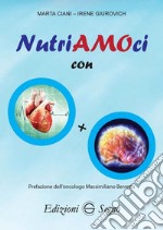 Nutriamoci con cuore più cervello libro