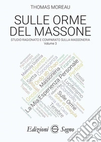 Sulle orme del massone. Vol. 3
