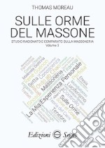 Sulle orme del massone. Vol. 3 libro