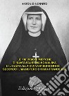 Le 100 visioni mistiche di Santa Faustina Kowalska libro di Norrito Antonio