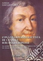 Con San Giovanni Battista de La Salle: ieri, oggi e domani libro