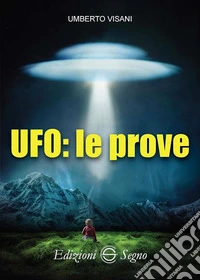 UFO: le prove
