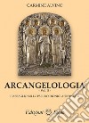 Arcangelologia. Vol. 5: L' abbaglio sullo Pseudo-Dionigi Aeropagita libro di Alvino Carmine