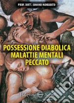 Possessione diabolica malattie mentali peccato libro