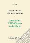 Atti degli apostoli. Vol. 1: Annunciate il mio ritorno nella gloria libro