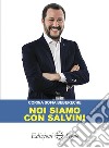 Noi siamo con Salvini libro