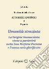 Atti degli apostoli. Vol. 4/2: Umanità straziata libro