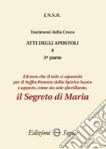 Atti degli apostoli. Vol. 4/3: Il segreto di Maria libro