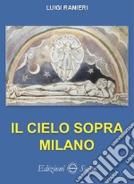 Il cielo sopra Milano libro