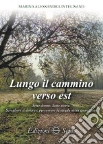 Lungo il cammino verso Est