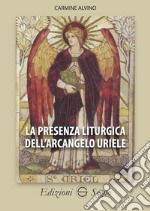 La presenza liturgica dell'arcangelo Uriele libro