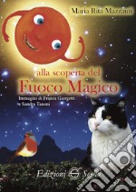 Alla scoperta del fuoco magico libro