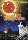 Alla scoperta del fuoco magico libro