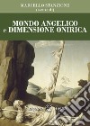 Mondo angelico e dimensione onirica libro