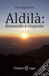 Aldilà: domande e risposte