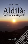 Aldilà: domande e risposte libro