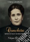 Conchita. La beata Concepción Cabrera de Armida libro di Capodiferro Vincenzo