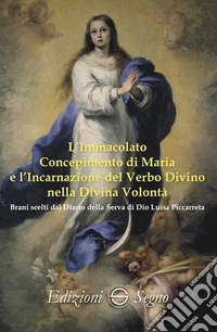 L'immacolato concepimento di Maria e l'Incarnazione del Verbo Divino nella Divina Volontà libro
