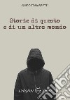 Storie di questo e di un altro mondo libro