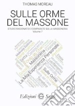 Sulle orme del massone. Vol. 7 libro