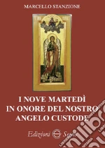 I nove martedì in onore del nostro angelo custode