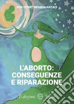 L'aborto: conseguenze e riparazione libro